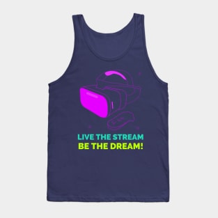 Live stream the dream Tank Top